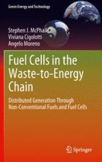 cover of the book Fuel Cells in the Waste-to-Energy Chain: Distributed Generation Through Non-Conventional Fuels and Fuel Cells