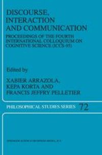 cover of the book Discourse, Interaction and Communication: Proceedings of the Fourth International Colloquium on Cognitive Science (ICCS-95)