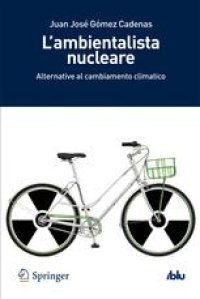 cover of the book L’ambientalista nucleare: Alternative al cambiamento climatico