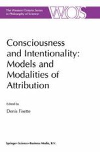 cover of the book Consciousness and Intentionality: Models and Modalities of Attribution