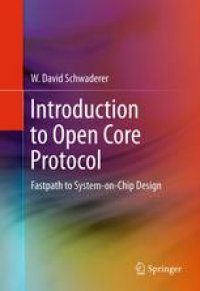 cover of the book Introduction to Open Core Protocol: Fastpath to System-on-Chip Design