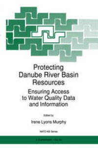 cover of the book Protecting Danube River Basin Resources: Ensuring Access to Water Quality Data and Information