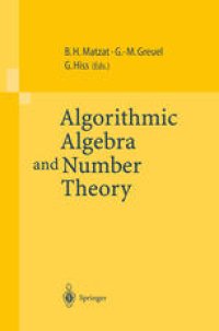 cover of the book Algorithmic Algebra and Number Theory: Selected Papers From a Conference Held at the University of Heidelberg in October 1997