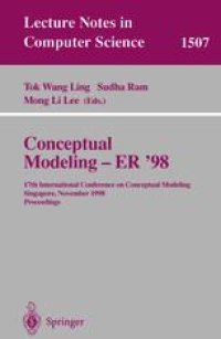 cover of the book Conceptual Modeling – ER ’98: 17th International Conference on Conceptual Modeling, Singapore, November 16-19, 1998. Proceedings