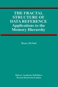 cover of the book The Fractal Structure of Data Reference: Applications to the Memory Hierarchy