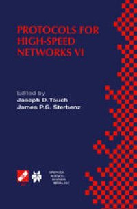 cover of the book Protocols for High-Speed Networks VI: IFIP TC6 WG6.1 & WG6.4 / IEEE ComSoc TC on Gigabit Networking Sixth International Workshop on Protocols for High-Speed Networks (PfHSN ’99) August 25–27, 1999, Salem, Massachusetts, USA