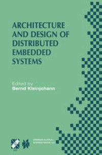 cover of the book Architecture and Design of Distributed Embedded Systems: IFIP WG10.3/WG10.4/WG10.5 International Workshop on Distributed and Parallel Embedded Systems (DIPES 2000) October 18–19, 2000, Schloß Eringerfeld, Germany