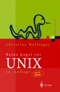 cover of the book Keine Angst vor UNIX: Ein Lehrbuch für Einsteiger in UNIX, Linux, Solaris, HP-UX, AIX und andere UNIX-Derivate