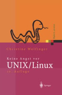 cover of the book Keine Angst vor UNIX/Linux: Ein Lehrbuch für Ein und Umsteiger in UNIX (Solaris, HP-UX, AIX, ...) und Linux