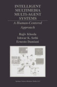 cover of the book Intelligent Multimedia Multi-Agent Systems: A Human-Centered Approach