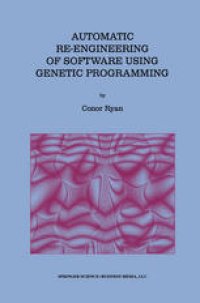 cover of the book Automatic Re-engineering of Software Using Genetic Programming