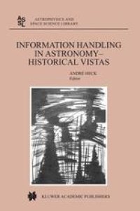 cover of the book Information Handling in Astronomy - Historical Vistas