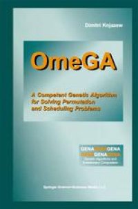 cover of the book OmeGA: A Competent Genetic Algorithm for Solving Permutation and Scheduling Problems