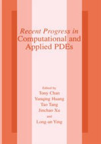 cover of the book Recent Progress in Computational and Applied PDES: Conference Proceedings for the International Conference Held in Zhangjiajie in July 2001