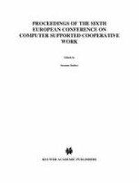 cover of the book ECSCW ’99: Proceedings of the Sixth European Conference on Computer Supported Cooperative Work 12–16 September 1999, Copenhagen, Denmark