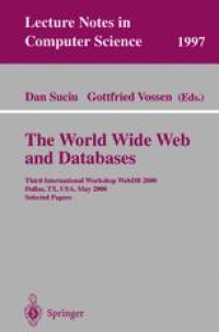 cover of the book The World Wide Web and Databases: Third International Workshop WebDB 2000 Dallas, TX, USA, May 18–19,2000 Selected Papers