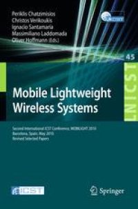 cover of the book Mobile Lightweight Wireless Systems: Second International ICST Conference, MOBILIGHT 2010, Barcelona, Spain, May 10-12, 2010, Revised Selected Papers