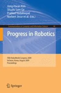 cover of the book Progress in Robotics: FIRA RoboWorld Congress 2009, Incheon, Korea, August 16-20, 2009. Proceedings