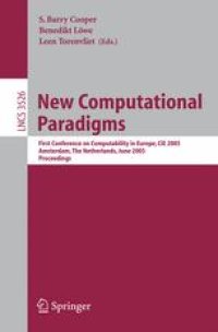 cover of the book New Computational Paradigms: First Conference on Computability in Europe, CiE 2005, Amsterdam, The Netherlands, June 8-12, 2005. Proceedings