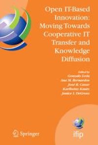 cover of the book Open IT-Based Innovation: Moving Towards Cooperative IT Transfer and Knowledge Diffusion: IFIP TC8 WG 8.6 International Working Conference October 22–24, 2008, Madrid, Spain