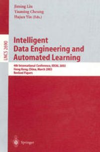 cover of the book Intelligent Data Engineering and Automated Learning: 4th International Conference, IDEAL 2003, Hong Kong, China, March 21-23, 2003. Revised Papers