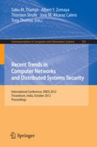 cover of the book Recent Trends in Computer Networks and Distributed Systems Security: International Conference, SNDS 2012, Trivandrum, India, October 11-12, 2012. Proceedings