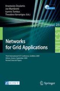 cover of the book Networks for Grid Applications: Third International ICST Conference, GridNets 2009, Athens, Greece, September 8-9, 2009, Revised Selected Papers