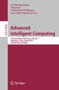 cover of the book Advanced Intelligent Computing: 7th International Conference, ICIC 2011, Zhengzhou, China, August 11-14, 2011. Revised Selected Papers