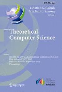 cover of the book Theoretical Computer Science: 6th IFIP TC 1/WG 2.2 International Conference, TCS 2010, Held as Part of WCC 2010, Brisbane, Australia, September 20-23, 2010. Proceedings