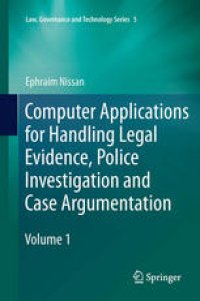 cover of the book Computer Applications for Handling Legal Evidence, Police Investigation and Case Argumentation