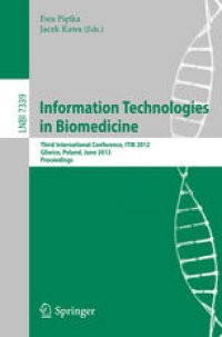 cover of the book Information Technologies in Biomedicine: Third International Conference, ITIB 2012, Gliwice, Poland, June 11-13, 2012. Proceedings