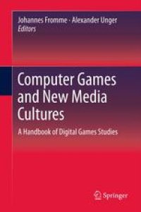 cover of the book Computer Games and New Media Cultures: A Handbook of Digital Games Studies