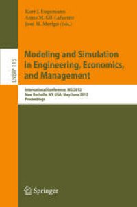 cover of the book Modeling and Simulation in Engineering, Economics and Management: International Conference, MS 2012, New Rochelle, NY, USA, May 30 - June 1, 2012. Proceedings