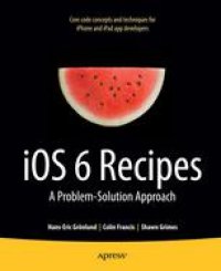 cover of the book iOS 6 Recipes: A Problem-Solution Approach