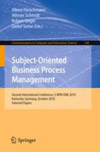 cover of the book Subject-Oriented Business Process Management: Second International Conference, S-BPM ONE 2010, Karlsruhe, Germany, October 14, 2010. Selected Papers