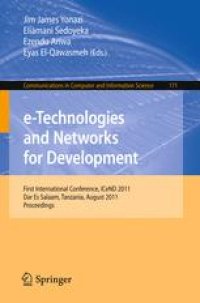 cover of the book e-Technologies and Networks for Development: First International Conference, ICeND 2011, Dar-es-Salaam, Tanzania, August 3-5, 2011. Proceedings