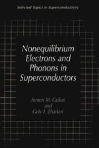 cover of the book Nonequilibrium Electrons and Phonons in Superconductors: Selected Topics in Superconductivity