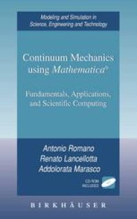 cover of the book Continuum Mechanics using Mathematica®: Fundamentals, Applications and Scientific Computing