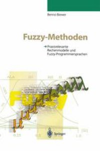 cover of the book Fuzzy-Methoden: Praxisrelevante Rechenmodelle und Fuzzy-Programmiersprachen