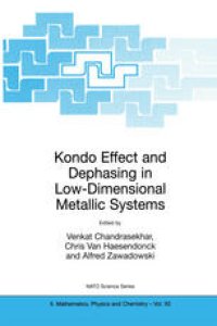 cover of the book Kondo Effect and Dephasing in Low-Dimensional Metallic Systems