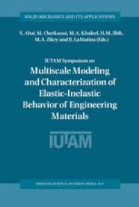 cover of the book IUTAM Symposium on Multiscale Modeling and Characterization of Elastic-Inelastic Behavior of Engineering Materials: Proceedings of the IUTAM Symposium held in Marrakech, Morocco, 20–25 October 2002