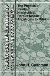 cover of the book The Physics of Fluids in Hierarchical Porous Media: Angstroms to Miles