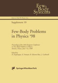 cover of the book Few-Body Problems in Physics ’98: Proceedings of the 16th European Conference on Few-Body Problems in Physics, Autrans, France, June 1–6, 1998