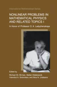 cover of the book Nonlinear Problems in Mathematical Physics and Related Topics I: In Honor of Professor O. A. Ladyzhenskaya