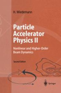 cover of the book Particle Accelerator Physics II: Nonlinear and Higher-Order Beam Dynamics