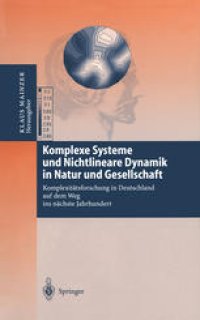 cover of the book Komplexe Systeme und Nichtlineare Dynamik in Natur und Gesellschaft: Komplexitätsforschung in Deutschland auf dem Weg ins nächste Jahrhundert