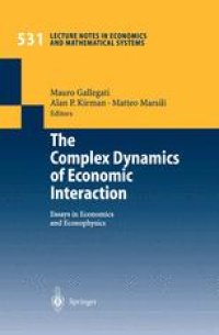 cover of the book The Complex Dynamics of Economic Interaction: Essays in Economics and Econophysics