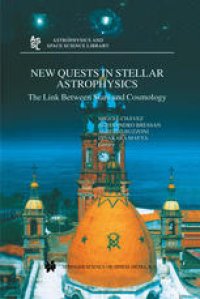 cover of the book New Quests in Stellar Astrophysics: The Link Between Stars and Cosmology: Proceedings of the International Conference held in Puerto Vallarta, México, 26–30 March 2001