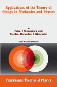 cover of the book Applications of the Theory of Groups in Mechanics and Physics