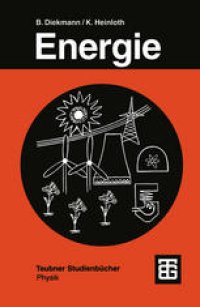 cover of the book Energie: Physikalische Grundlagen ihrer Erzeugung, Umwandlung und Nutzung